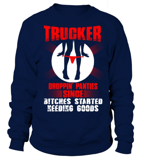 Trucker funny trucker drive by truckers trucker Women's Sweatshirt