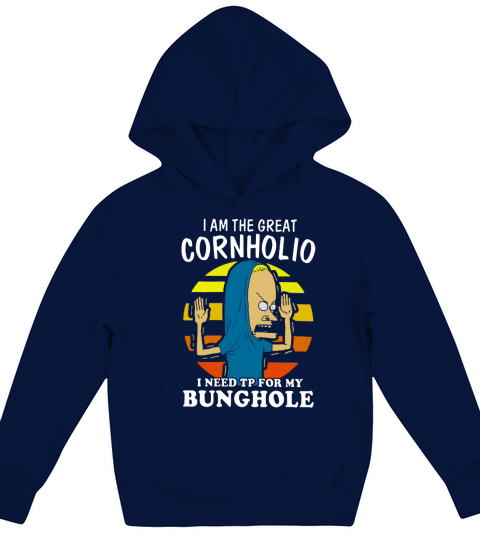I Am The Great Cornholio Kids Hoodie