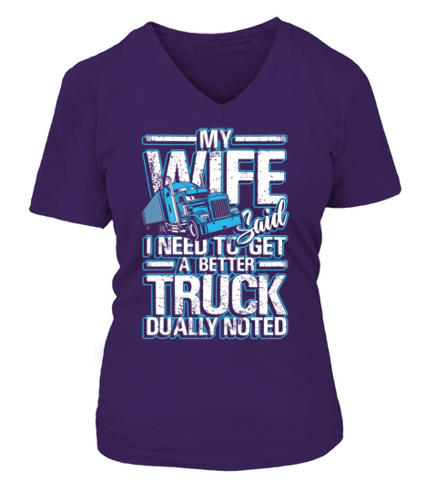 My wife said i need to get a better truck Women's V-Neck T-shirt
