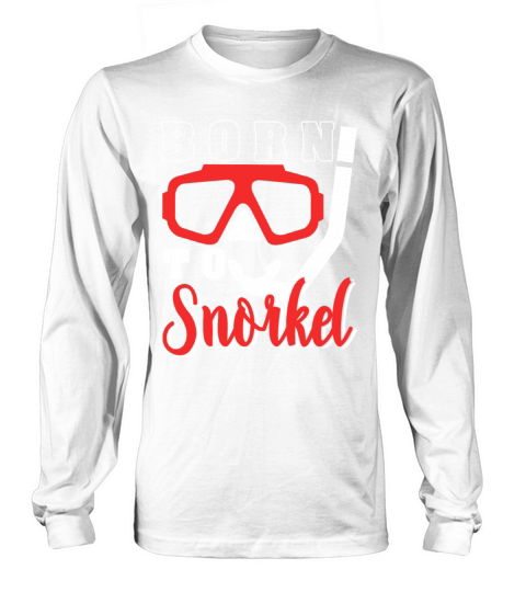 Snorkeling Dive Swimming Summer Sports Funny Quote Long sleeved Unisex