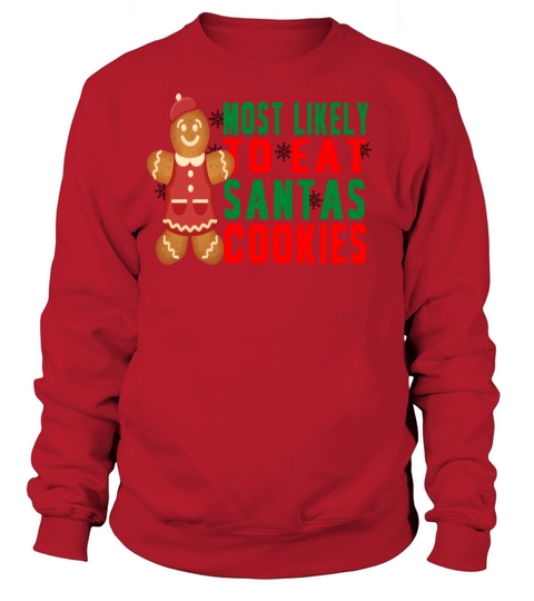 most likely to eat santas cookies Women's Sweatshirt