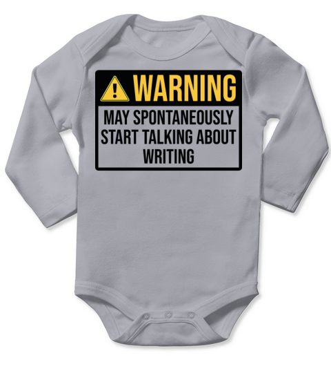 Writing Funny Warning For Writer Long Sleeve Baby One-Piece