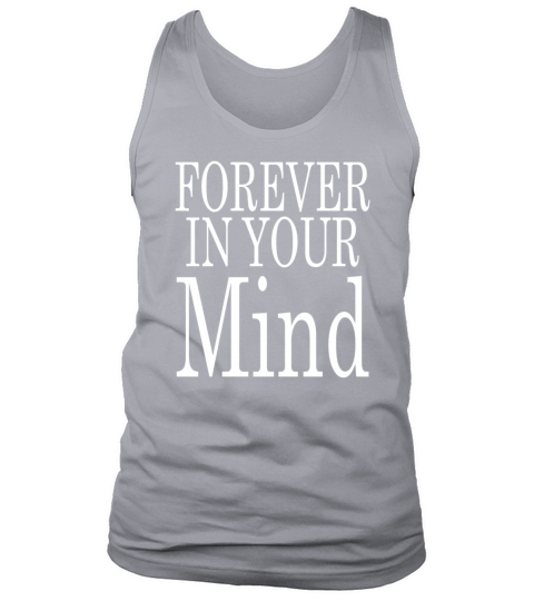 Forever In Your Mind Men's Tank Top