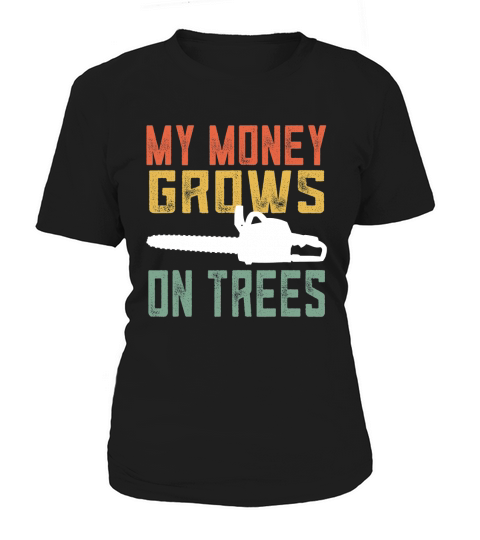 Vintage Arborist My Money Grows On Trees Women's T-Shirt