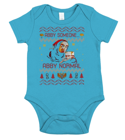 Young Frankenstein Abby someone Abby normal ugly christmas shirt Short Sleeve Baby One-Piece