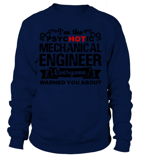 Psychotic Mechanical Engineer Women's Sweatshirt