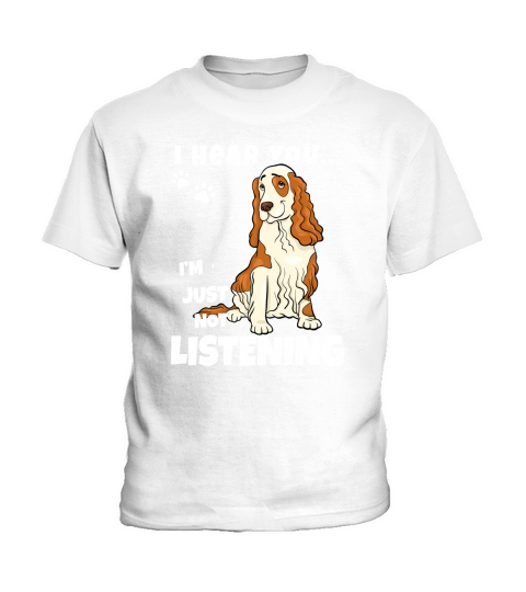 I Hear You Im Just Not Listening Funny Cocker Spaniel Kids T-Shirt