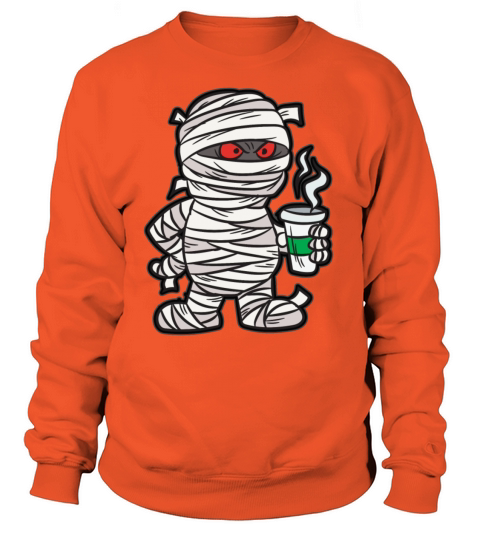 MUMMY WITH Hot COFFEE Mug Women's Sweatshirt