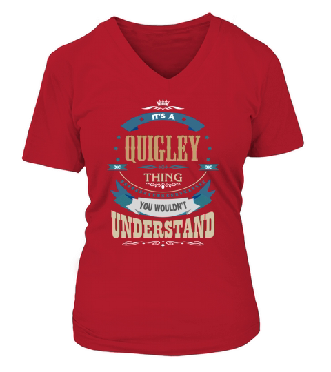 QUIGLEY, Its a QUIGLEY thing V-neck T-Shirt Woman