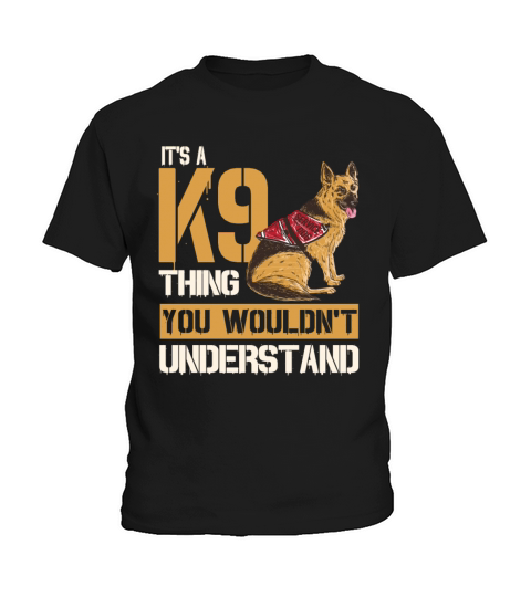 Funny K9 Policeman Saying K-9 Dog Kids T-Shirt