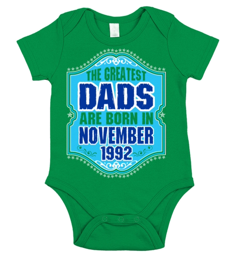 The Greatest Dads Are Born In November 1992 Short Sleeve Baby One-Piece
