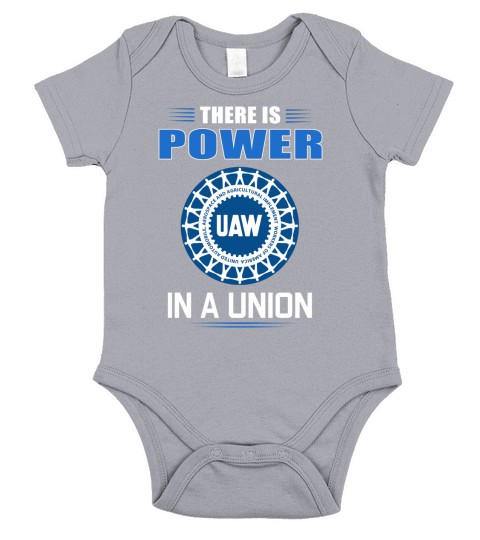UAW United Automobile Workers there is power in a union shirt Short Sleeve Baby One-Piece