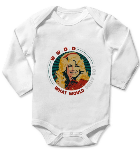 Dolly Parton What Would Dolly Do Long Sleeve Baby One-Piece