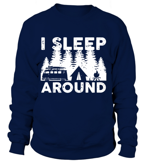 i sleep around unisex cotton tee camping Women's Sweatshirt