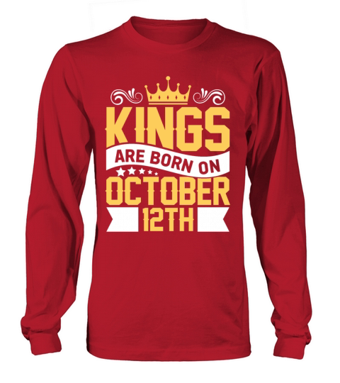 Kings are Born on October 12th Birthday on October Men's Long Sleeve