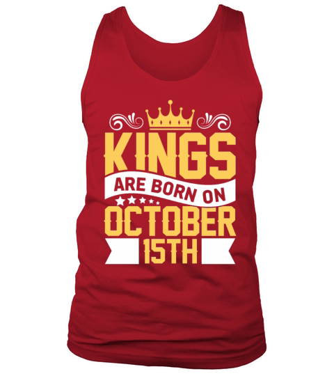 Kings are Born on October 15th Birthday on October Men's Tank Top