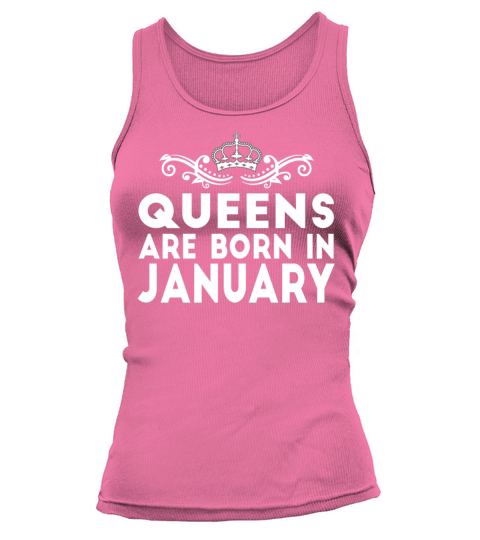 QUEENS ARE BORN IN JANUARY Women's Tank Top