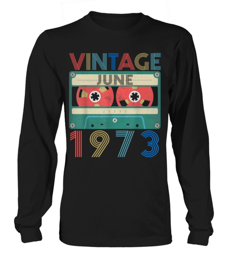 Retro Vintage June 1973 birthday Men's Long Sleeve