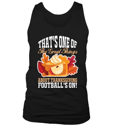 That s One Of The Great-Thanksgiving Football s On Men's Tank Top