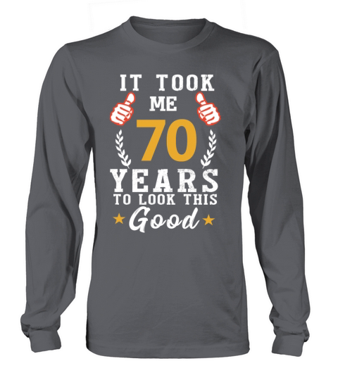 70th Birthday Funny Saying Gift Women's Long Sleeve