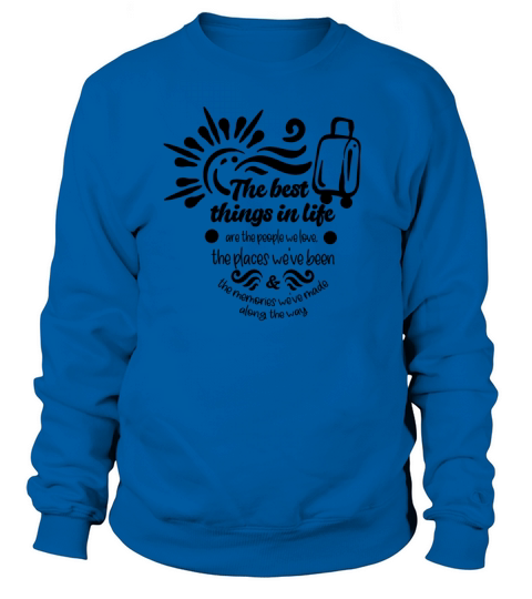 The best things in life Women's Sweatshirt