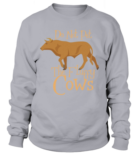 Do Not Pet The Fluffy Cows - Funny Buffalo Saying Women's Sweatshirt
