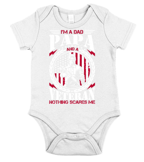Im a Dad Papa and a Veteran nothing scares me Short Sleeve Baby One-Piece