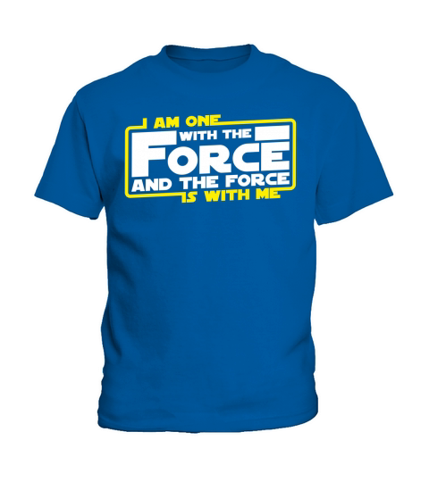 I Am One With The Force And The Force Is With Me Kids T-Shirt