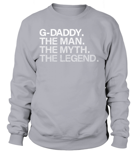 Mens G-Daddy Gift The Man The Myth The Legend Women's Sweatshirt