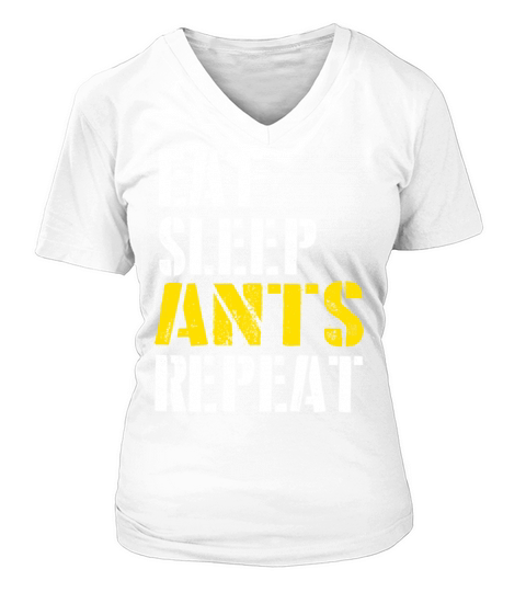 eat sleep ants repeat for men V-neck T-Shirt Woman