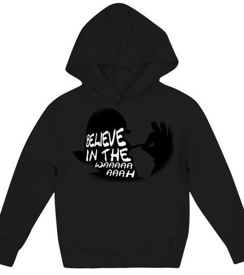 Believe In The Wah Kids Hoodie