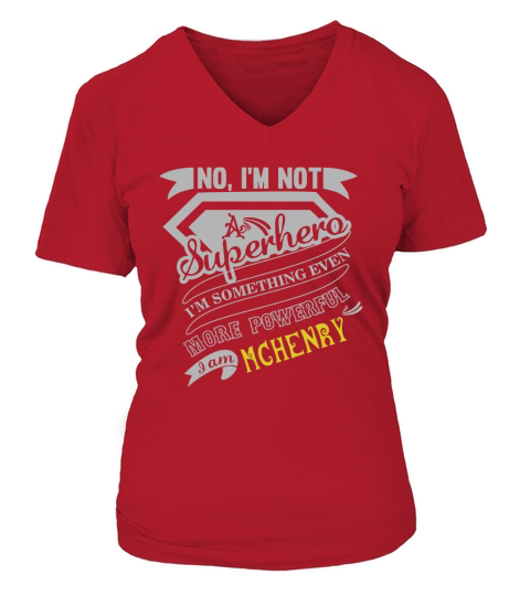 MCHENRY Im Not Superhero More Powerful I Am MCHENRY name gifts T Shirt V-neck T-Shirt Woman
