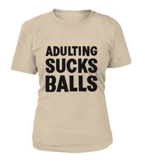 Adulting Sucks Balls Women's T-Shirt