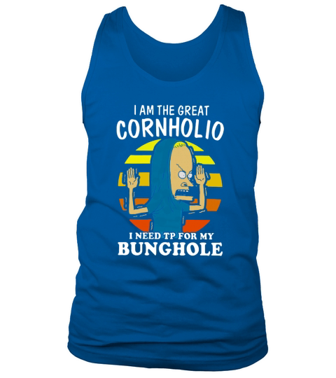 I Am The Great Cornholio Tank Top Unisex