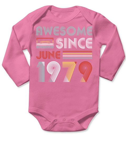 Vintage Awesome Since June 1979 40th Birthday Long Sleeve Baby One-Piece