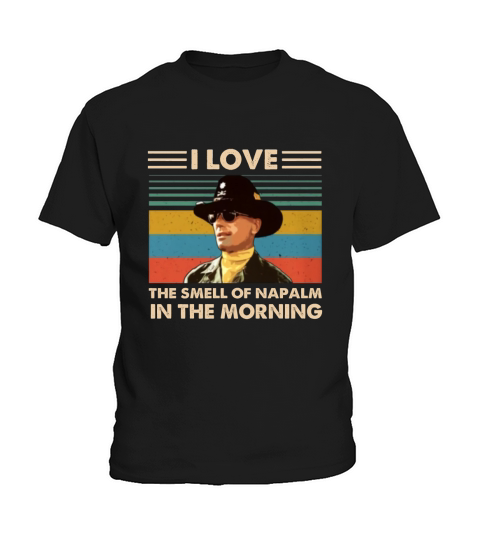 Bill Kilgore I love the smell of Napalm in the morning vintage shirt Kids T-Shirt