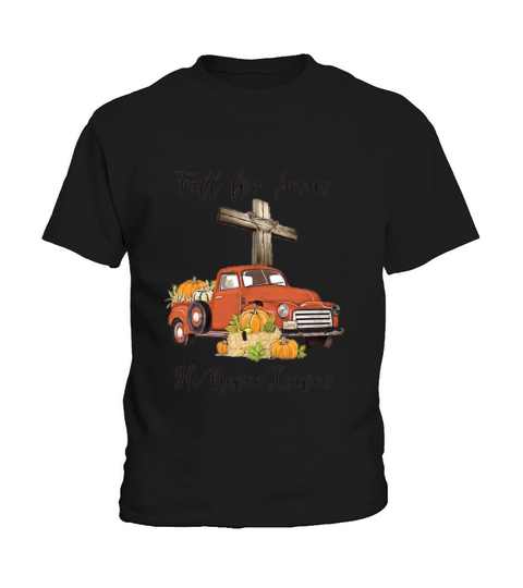 Fall for Jesus He Never Leaves Kids T-Shirt