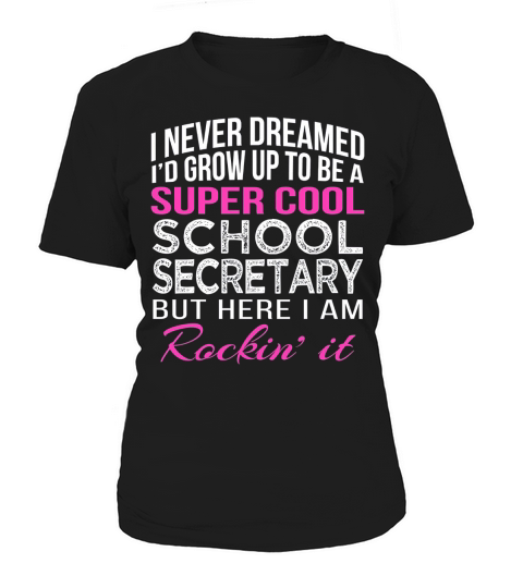 Super Cool School Secretary Funny T Shirt Gift Women's T-Shirt