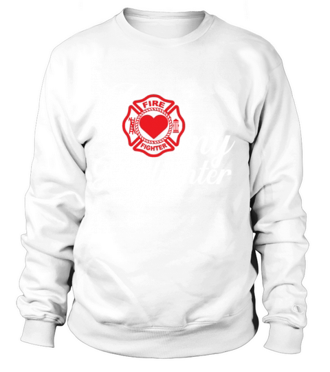 I love my firefighter Women's Sweatshirt