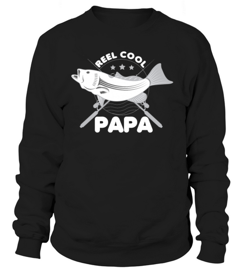 Fathers Day Gifts Fishing Reel Cool Papa Dad Women's Sweatshirt