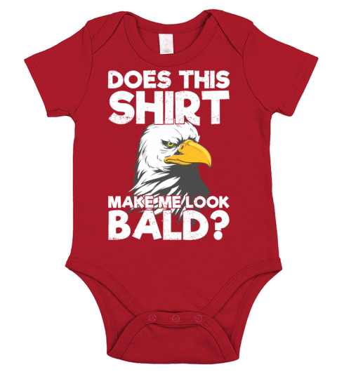 Does This Shirt Make Me Look Bald Eagle Distressed Short Sleeve Baby One-Piece