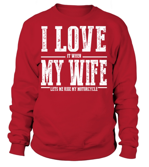 Motorcycle - I Love My Wife Funny Motorcycle Women's Sweatshirt