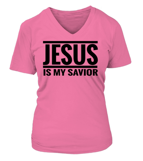 jesus is my savior Women's V-Neck T-shirt