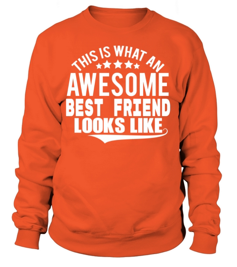 THIS IS WHAT AN AWESOME BEST FRIEND LOOKS LIKE Women's Sweatshirt