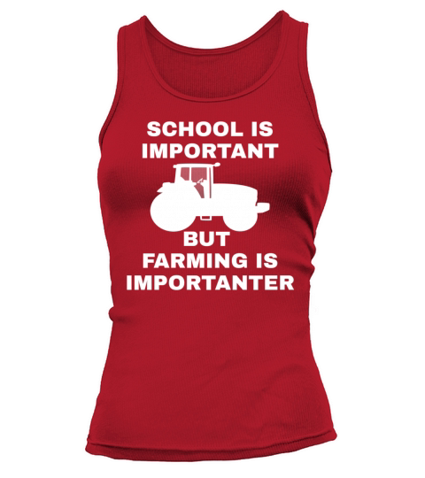 School Is Important But Farming Is Importanter Women's Tank Top
