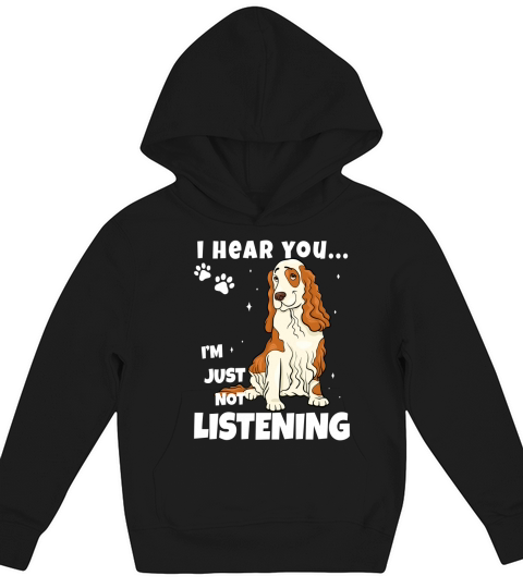 I Hear You Im Just Not Listening Funny Cocker Spaniel Kids Hoodie