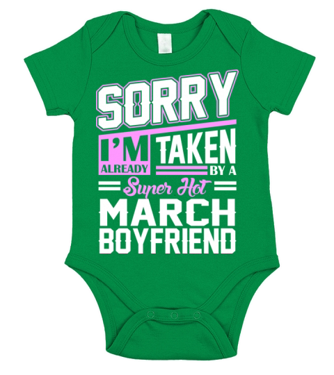 Sorry Im Already Taken By A Super Hot March Boyfri Short Sleeve Baby One-Piece