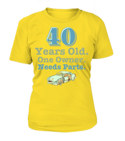 Needs Parts 40th Birthday Women's T-Shirt