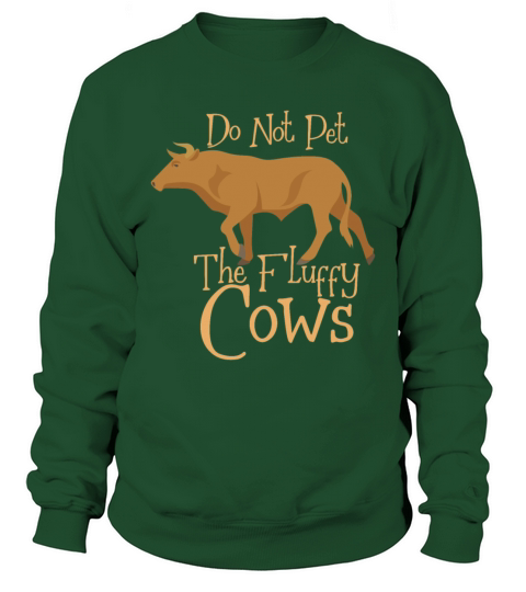 Do Not Pet The Fluffy Cows - Funny Buffalo Saying Men's Sweatshirt