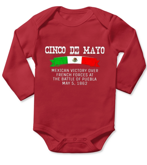 Cinco De Mayo Battle Of Puebla May 5 Long Sleeve Baby One-Piece